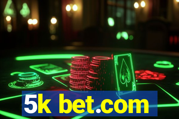 5k bet.com